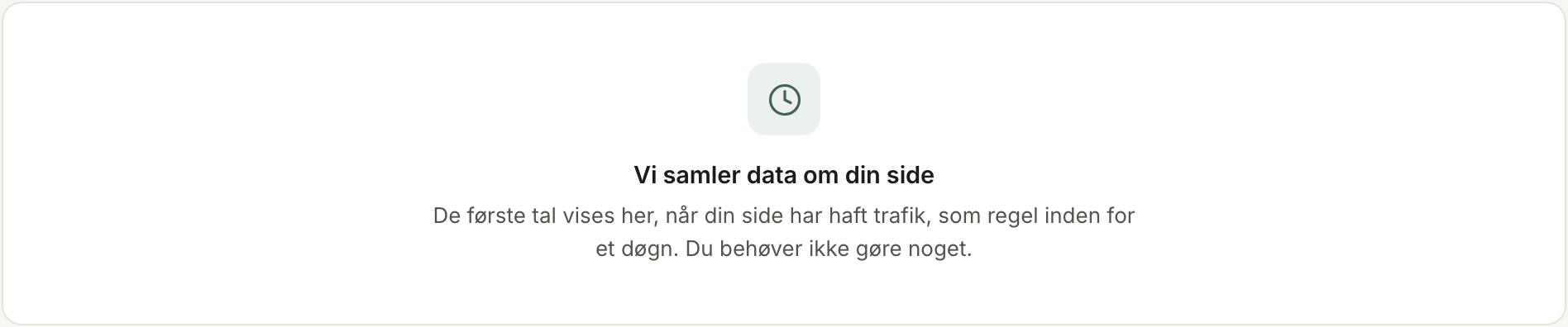 Statistik-siden, før de første tal er kommet, med teksten Vi samler data om din side